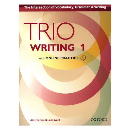 The Intersection of Vocabulary, Grammar &amp; Writing Trio Writing 1 Student&#039;s Book with Online Practice