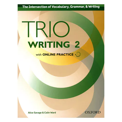 The Intersection of Vocabulary, Grammar &amp; Writing Trio Writing 2 Student&#039;s Book with Online Practice