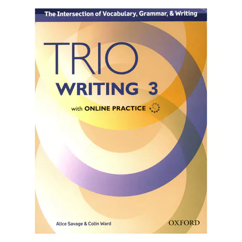 The Intersection of Vocabulary, Grammar &amp; Writing Trio Writing 3 Student&#039;s Book with Online Practice