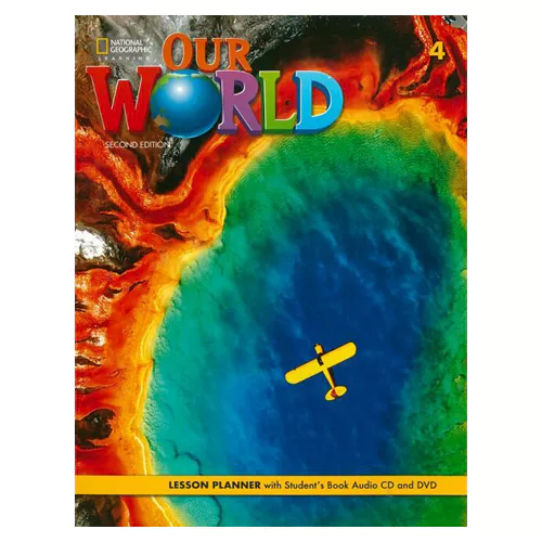 National Geographic Our World 4 LESSON PLANNER Student&#039;s Book with Audio CD &amp; DVD (2nd Edition)
