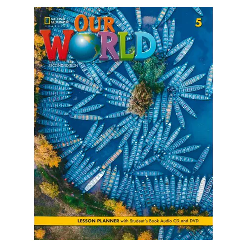 National Geographic Our World 5 LESSON PLANNER Student&#039;s Book with Audio CD &amp; DVD (2nd Edition)