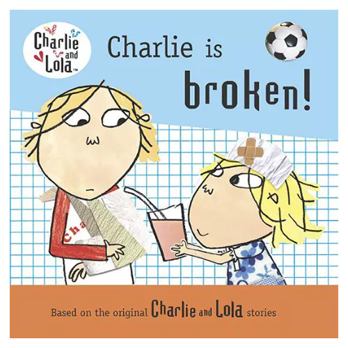 Charlie &amp; Lola / Charlie Is Broken! (Paperback)