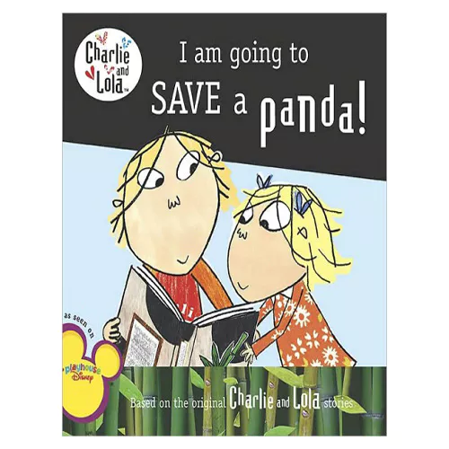Charlie &amp; Lola / I Am Going to Save a Panda! (Paperback)