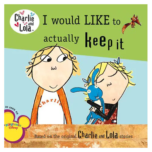 Charlie &amp; Lola / I Would Like to Actually Keep It (Paperback)