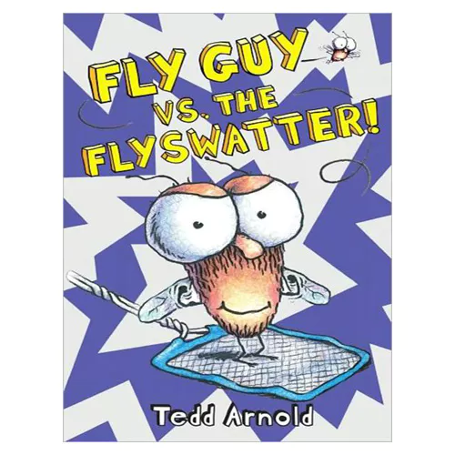 Fly Guy #10 / Fly Guy vs. the Flyswatter! (Hardcover)