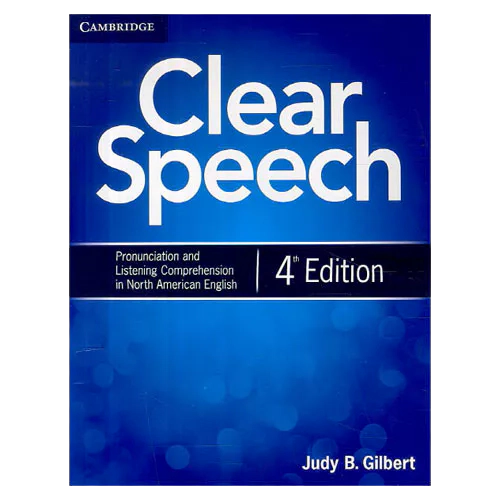 Clear Speech : Pronunciation and Listening Comprehension in North American English Student&#039;s Book (4th Edition)