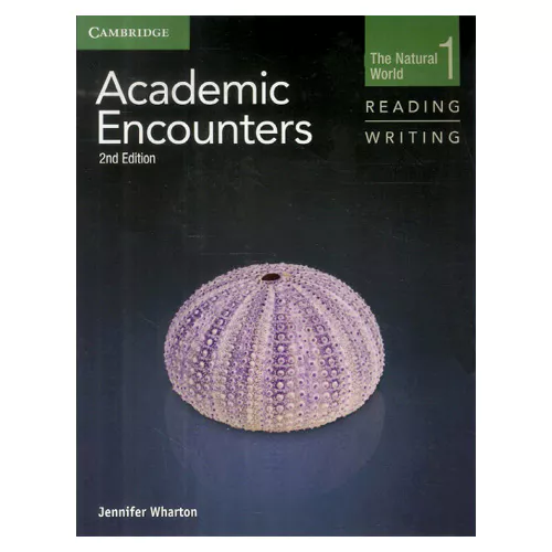 Academic Encounters Reading &amp; Writing 1 The Natural World Student&#039;s Book with Online Writing Skills Practice (2nd Edition)