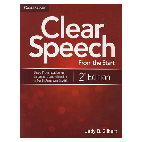 Clear Speech from the Start Basic Pronunciation and Listening Comprehension in North American English Student&#039;s Book (2nd Edition)