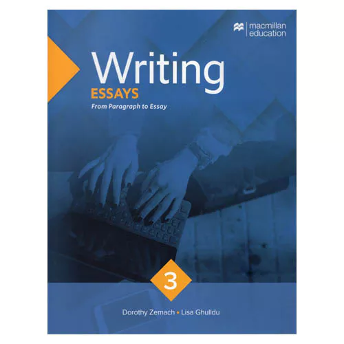 Macmillan Writing 3 Essays From Paragraph to Essay Student&#039;s Book with Access Code
