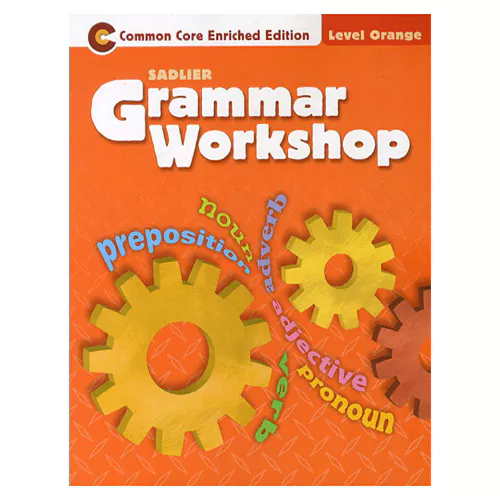Grammar Workshop Orange Student&#039;s Book (Common Core Enriched Edition)