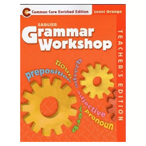 Grammar Workshop Orange Teacher&#039;s Book (Common Core Enriched Edition)