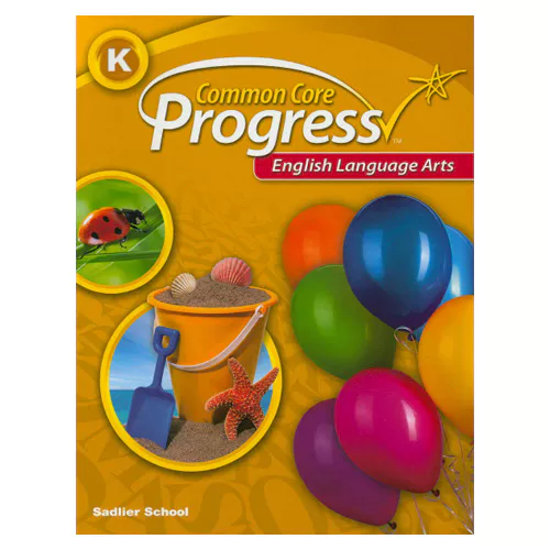 Common Core Progress English Language Arts Grade K Student&#039;s Book