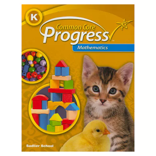 Common Core Progress Mathematics Grade K Student&#039;s Book