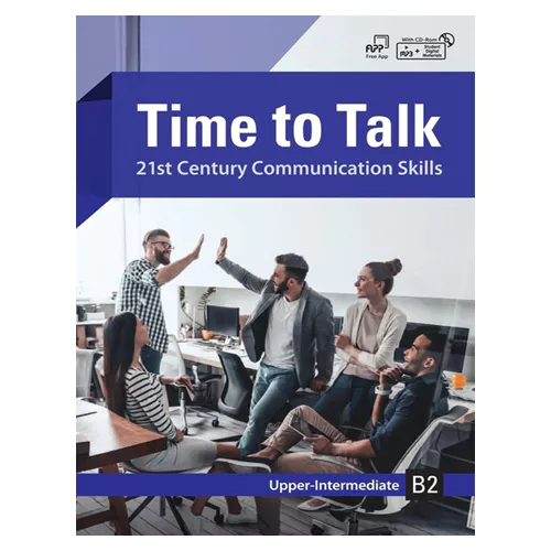 Time to Talk B2 Upper-Intermediate 21st Century Communication Skills Student&#039;s Book with MP3+Student Digital Materials CD-Rom(1)