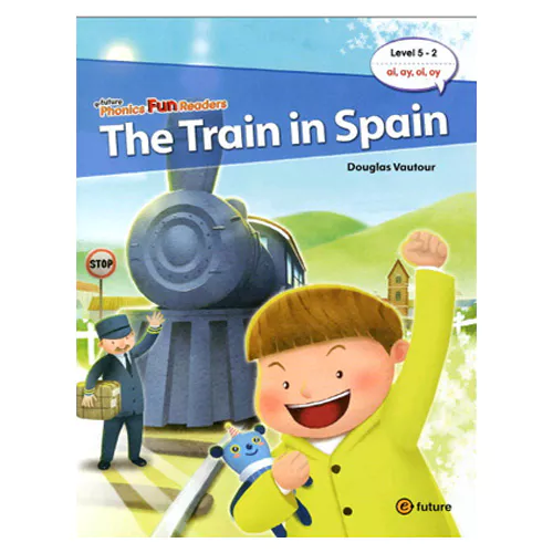 Phonics Fun Readers : 5-2. The Train in Spain