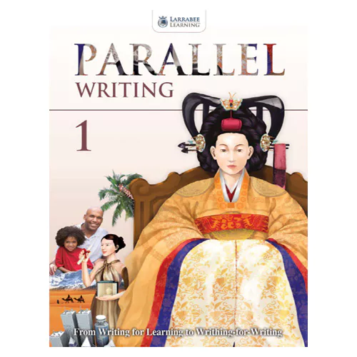 Parallel Writing : From Writing-for-Learning to Writing-for-Writing 1 Student&#039;s Book