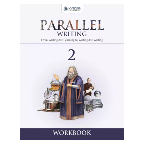 Parallel Writing : From Writing-for-Learning to Writing-for-Writing 2 Workbook
