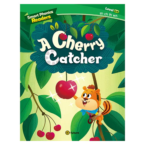 Smart Phonics Readers 4-4 A Cherry Catcher