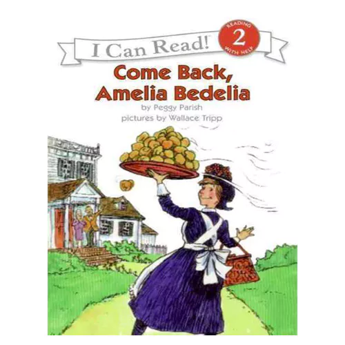 An I Can Read Book 2-31 ICRB / Come Back, Amelia Bedelia