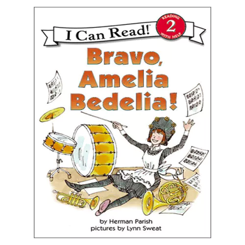 An I Can Read Book 2-21 ICRB / Bravo, Amelia Bedelia!