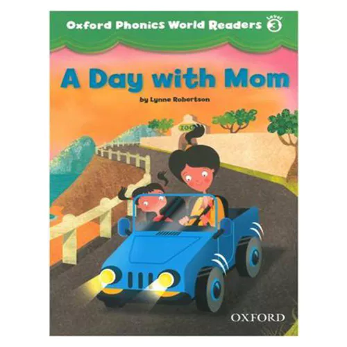 Oxford Phonics World Readers 3-2 A Day with Mom (Paperback)