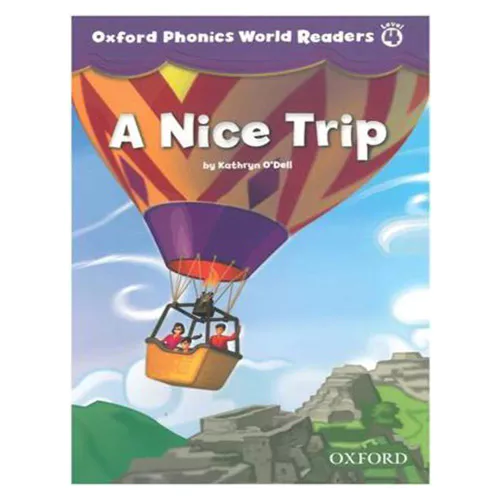 Oxford Phonics World Readers 4-3 A Nice Trip (Paperback)