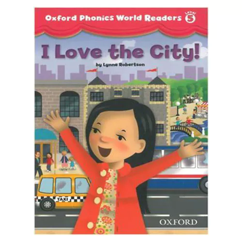 Oxford Phonics World Readers 5-2 I Love the City! (Paperback)