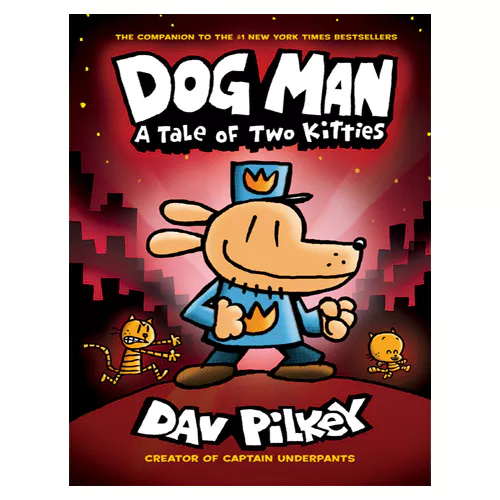 SC-Dog Man #03 : A Tale of Two Kitties:From the Creator of Captain (Hardcover)