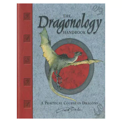 Dragonology Handbook : A Practical Course In Dragons