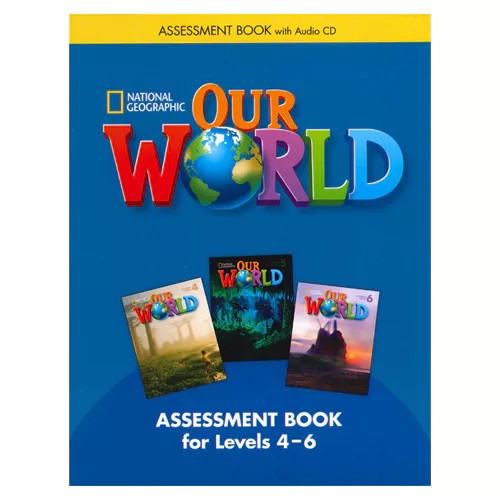 National Geographic Our World 4~6 Assessment Book