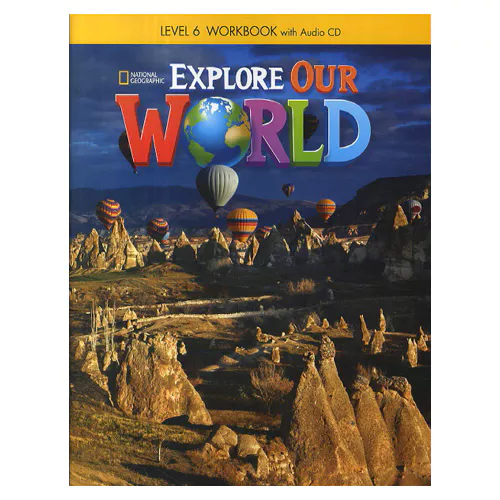 National Geographic Explore Our World 6 Workbook with Audio CD(1)