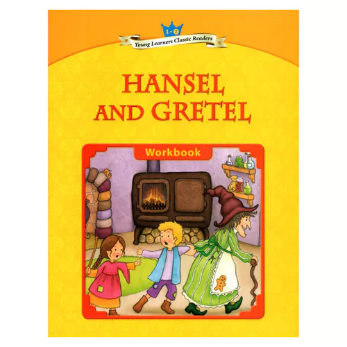Young Learners Classic Readers 1-02 Hansel and Gretel Workbook