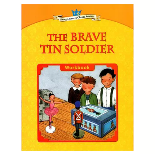 Young Learners Classic Readers 1-03 The Brave Tin Soldier Workbook