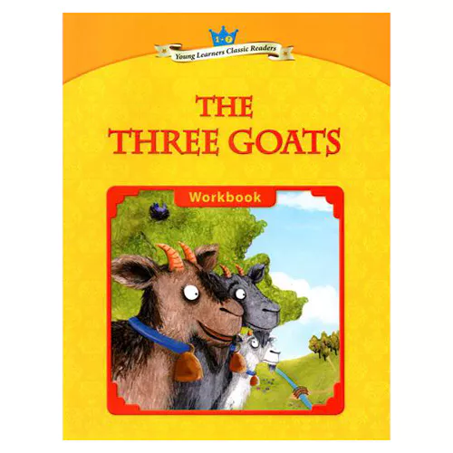 Young Learners Classic Readers 1-07 The Three Goats Workbook