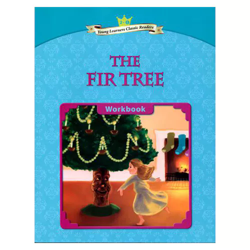 Young Learners Classic Readers 2-01 The Fir Tree Workbook