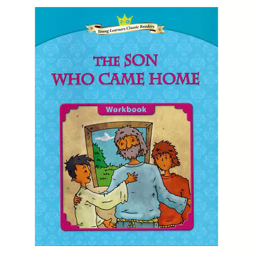 Young Learners Classic Readers 2-06 The Son Who Came Home Workbook