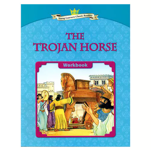 Young Learners Classic Readers 2-10 The Trojan Horse Workbook