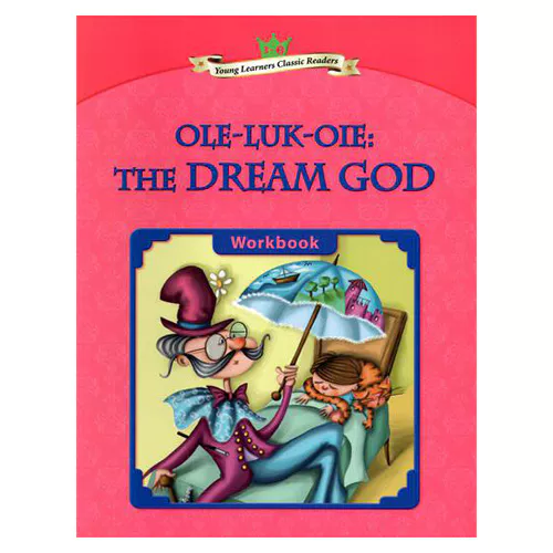 Young Learners Classic Readers 3-02 Ole-Luk-Oie: The Dream God Workbook