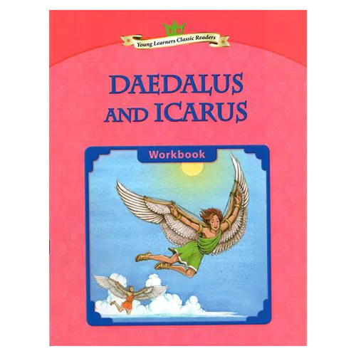 Young Learners Classic Readers 3-04 Daedalus and Icarus Workbook