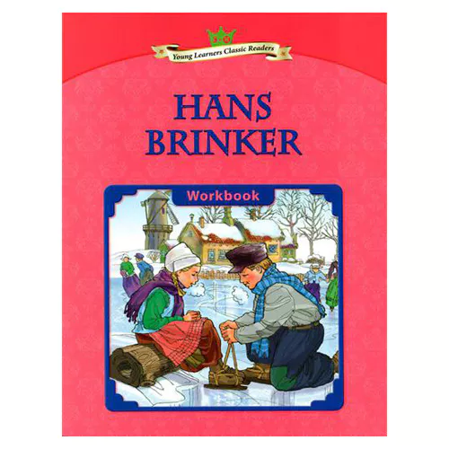 Young Learners Classic Readers 3-08 Hans Brinker Workbook