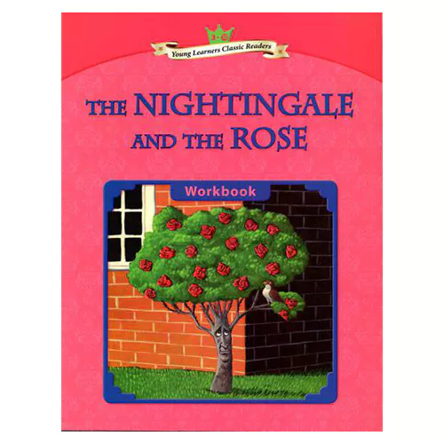 Young Learners Classic Readers 3-10 The Nightingale and the Rose Workbook