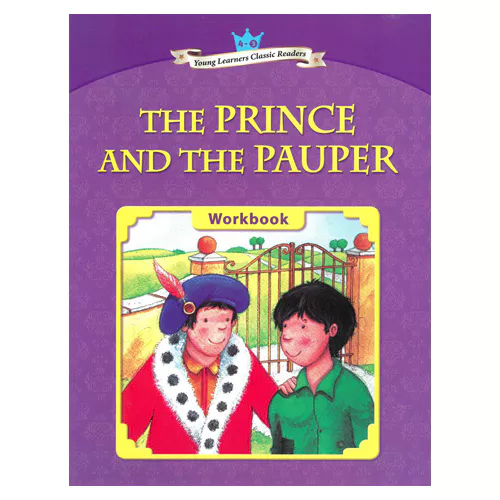 Young Learners Classic Readers 4-03 The Prince and the Pauper Workbook