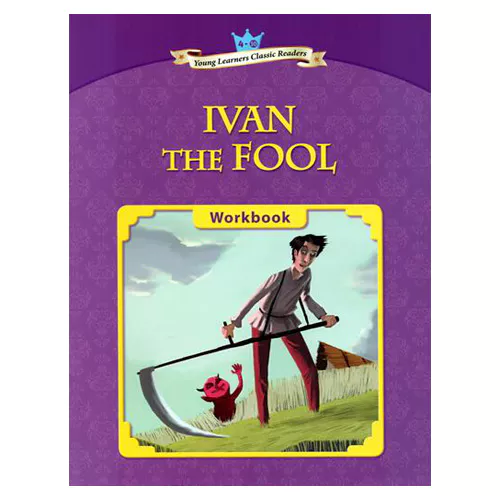 Young Learners Classic Readers 4-10 Ivan the Fool Workbook
