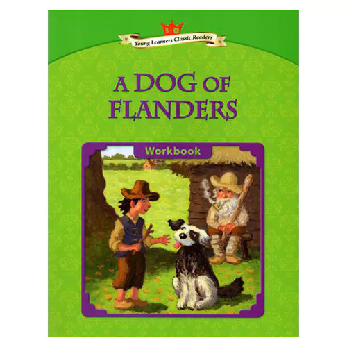 Young Learners Classic Readers 5-04 A Dog of Flanders Workbook