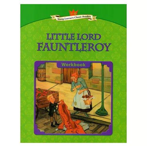 Young Learners Classic Readers 5-08 Little Lord Fauntleroy Workbook