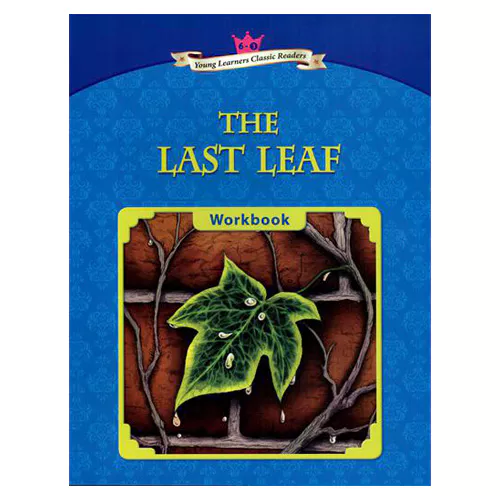 Young Learners Classic Readers 6-03 The Last Leaf Workbook