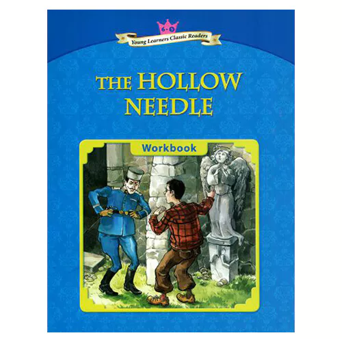 Young Learners Classic Readers 6-05 The Hollow Needle Workbook