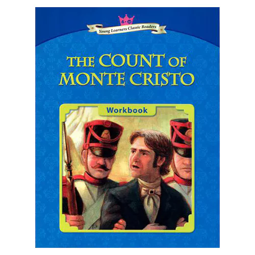 Young Learners Classic Readers 6-10 The Count of Monte Cristo Workbook