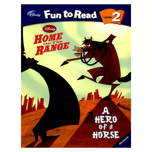 Disney Fun to Read, Learn to Read! 2-01 / A Hero of a Horse (Home on the Range) Student&#039;s Book