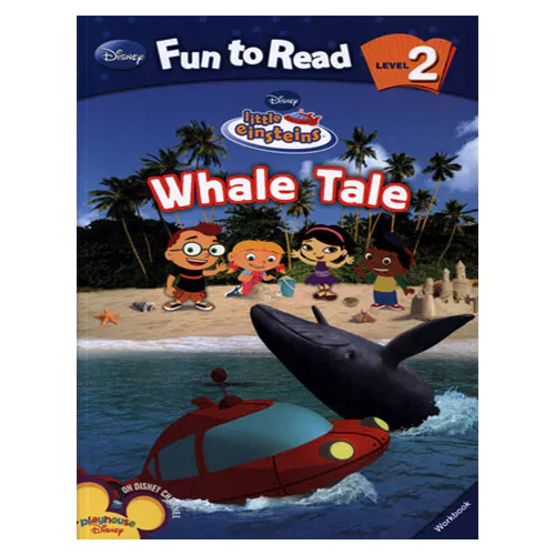 Disney Fun to Read, Learn to Read! 2-14 / Whale Tale (Little Einsteins) Student&#039;s Book